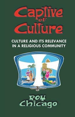 Captive of Culture by Chicago, Roy