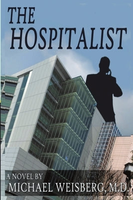 The Hospitalist by Weisberg, Michael