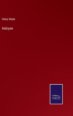 Halcyon by Wade, Henry
