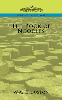 The Book of Noodles by Clouston, W. A.