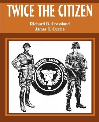 Twice the Citizen by Crossland, Richard B.