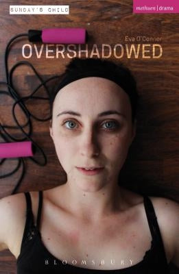 Overshadowed by O'Connor, Eva