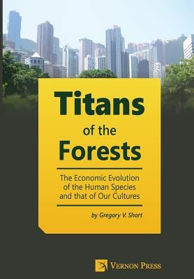 Titans of the Forests by Short, Gregory V.