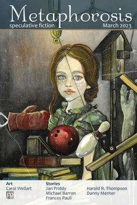 Metaphorosis March 2023 by Allen, B. Morris