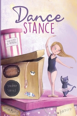 Dance Stance: Beginning Ballet for Young Dancers with Ballerina Konora by A. Dance, Once Upon