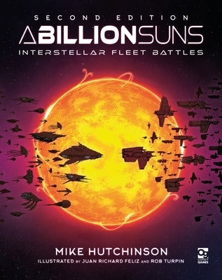 A Billion Suns: Second Edition: Interstellar Fleet Battles by Hutchinson, Mike
