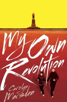 My Own Revolution by Marsden, Carolyn