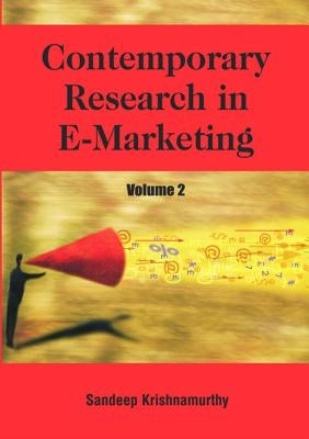 Contemporary Research in E-Marketing, Volume 2 by Krishnamurthy, Sandeep