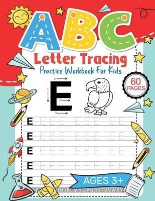 Letter Tracing Workbook: Practice Pen Control with Letters - Traceable Letters for Pre-K and Kindergarten for Ages 3-5 by Sheba, Blake