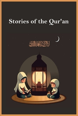 Stories of the Qur'an by Shaykh Ibn Kathir