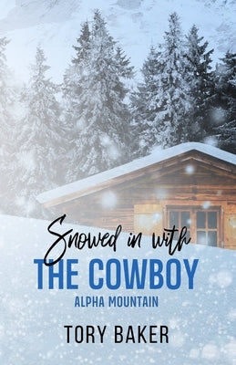 Snowed in with the Cowboy by Baker, Tory