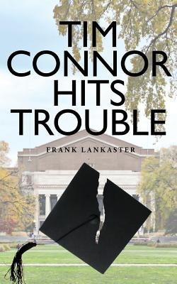 Tim Connor Hits Trouble by Lankaster, Frank