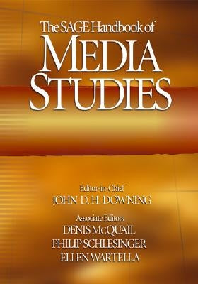 The Sage Handbook of Media Studies by Downing, John D. H.