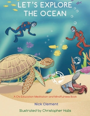 Let's Explore The Ocean by Clement, Nick