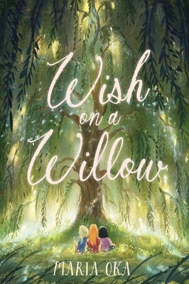 Wish on a Willow by Oka, Maria
