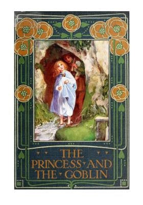 The Princess and the Goblin by MacDonald, George