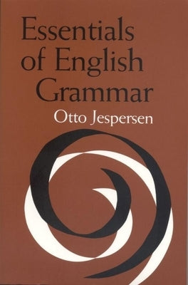 Essentials of English Grammar by Jespersen, Otto