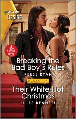 Breaking the Bad Boy's Rules & Their White-Hot Christmas by Ryan, Reese