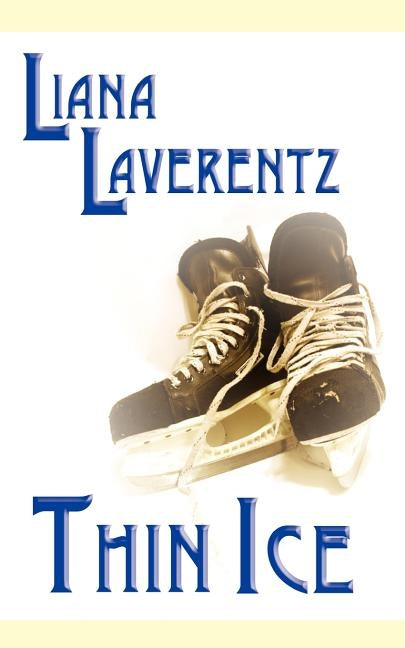Thin Ice by Laverentz, Liana