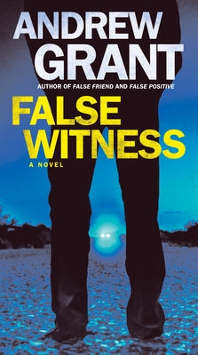 False Witness by Grant, Andrew