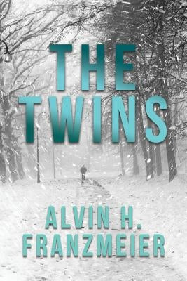 The Twins by Franzmeier, Alvin H.