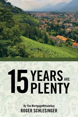 15 Years Are Plenty by Schlesinger, Roger