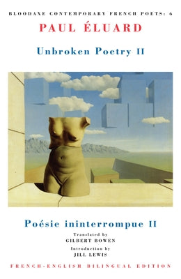 Unbroken Poetry II: Poésie Ininterrompue II by Éluard, Paul