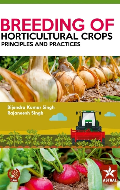 Breeding of Horticultural Crops: Principles and Practices by Singh, Bijendra Kumar