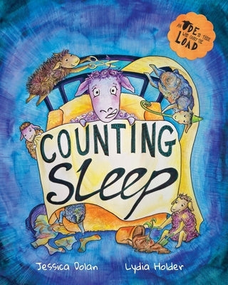 Counting Sleep: An ode to those who carry the load by Dolan, Jessica