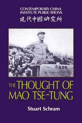 The Thought of Mao Tse-Tung by Schram, Stuart R.