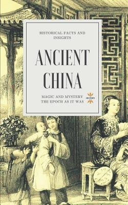 Ancient China: Magic and Mystery by Hour, The History