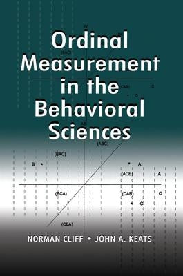 Ordinal Measurement in the Behavioral Sciences by Cliff, Norman