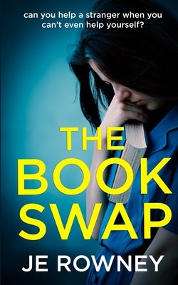 The Book Swap by Rowney, J. E.