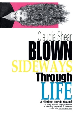 Blown Sideways Through Life by Shear, Claudia