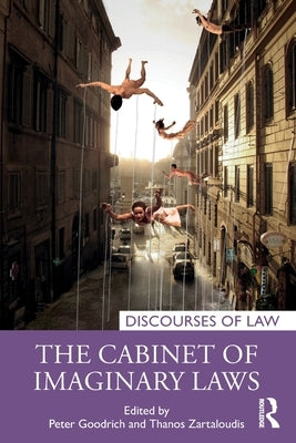 The Cabinet of Imaginary Laws by Goodrich, Peter