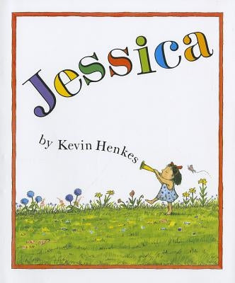 Jessica (1 Hardcover/1 CD) [With Hardcover Book(s)] by Henkes, Kevin