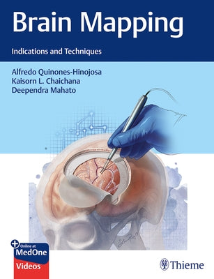 Brain Mapping: Indications and Techniques by Quinones-Hinojosa, Alfredo