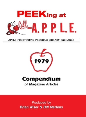 Peeking at Call-A.P.P.L.E. 1979: Compendium of Magazine Articles by Golding, Val