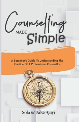 Counselling Made Simple by Ajayi, Nike