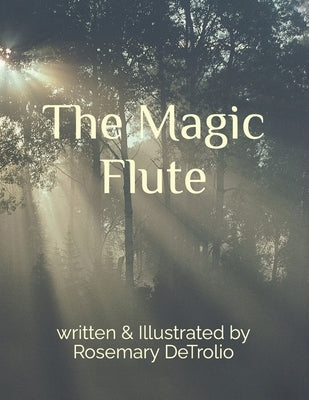The Magic Flute by Detrolio, Rosemary