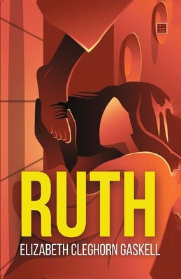Ruth by Elizabeth Cleghorn Gaskell