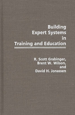 Building Expert Systems in Training and Education by Grabinger, R. Scott