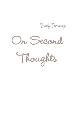 on second thought by Jimenez, Jisely
