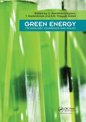 Green Energy: Technology, Economics and Policy by Aswathanarayana, U.