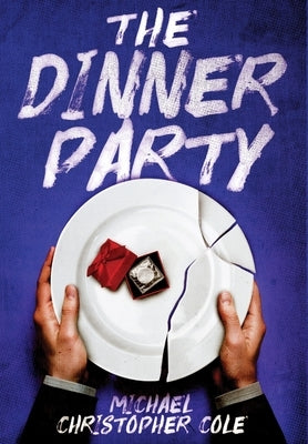 The Dinner Party by Cole, Michael Christopher