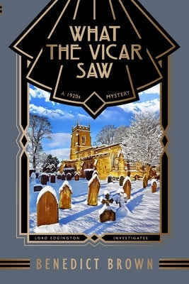 What the Vicar Saw: A 1920s Mystery by Brown