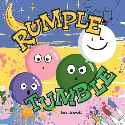 Rumple Tumble: Fun Interactive Bedtime Storybook with Magic Spells and Lullaby for Toddlers, Kids 2-5 by Jozvik, Ivo
