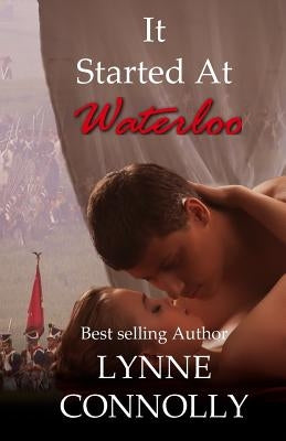 It Started at Waterloo by Connolly, Lynne