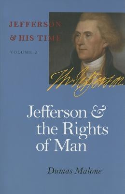 Jefferson and the Rights of Man: Vol. 2 by Malone, Dumas