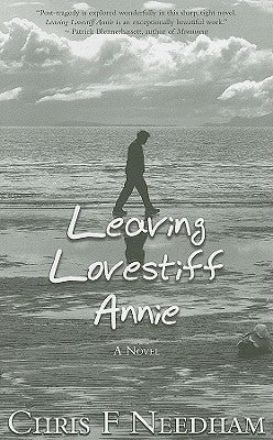Leaving Lovestiff Annie by Needham, Chris F.